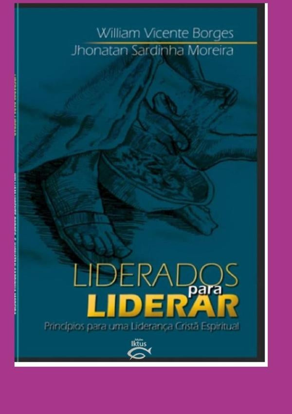 Liderados Para Liderar | Vicente Borges, Sardinha Moreira E William Vic...