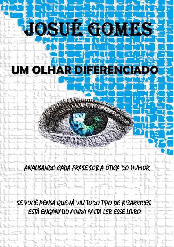 Um Olhar Diferenciado | Josué Gomes