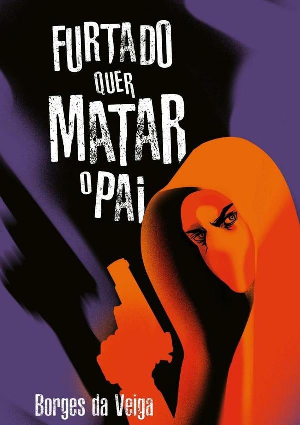 Furtado Quer Matar O Pai | Borges Da Veiga