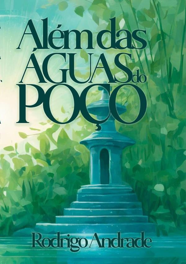 Além Das Águas Do Poço | Rodrigo Andrade