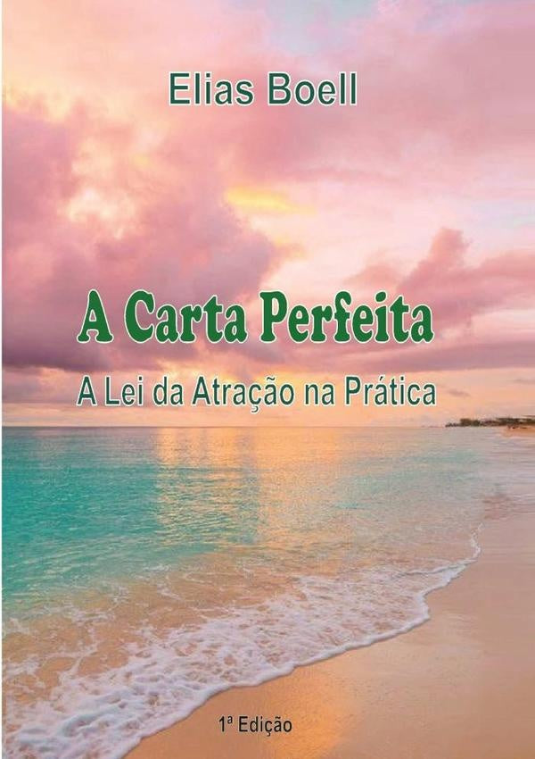 A Carta Perfeita | Elias Boell Junior