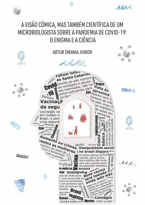 A Visão Cômica, Mas Também Científica De Um Microbiologista Sobre A Pandemia De Covid-19 | Artur Smania Junior