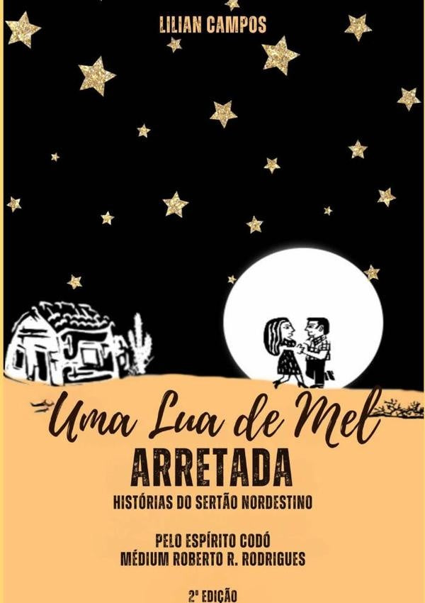 Uma Lua De Mel Arretada | Lilian Campos