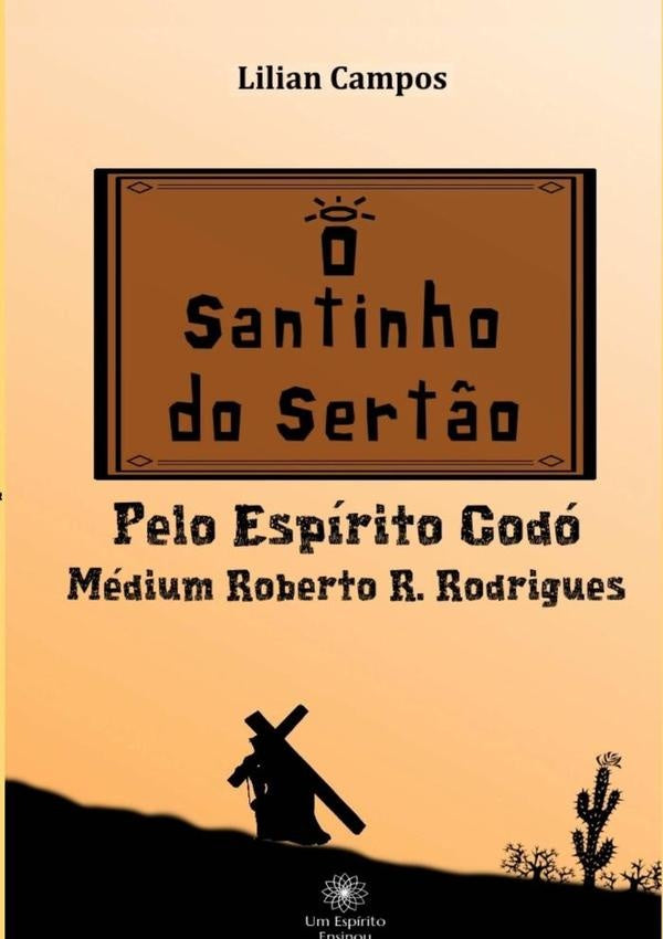 O Santinho Do Sertão | Lilian Campos