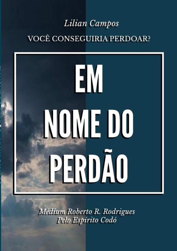 Em Nome Do Perdão | Lilian Campos