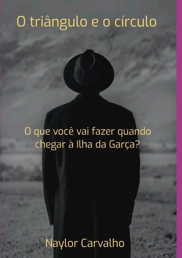 O Triângulo E O Círculo | Naylor Carvalho