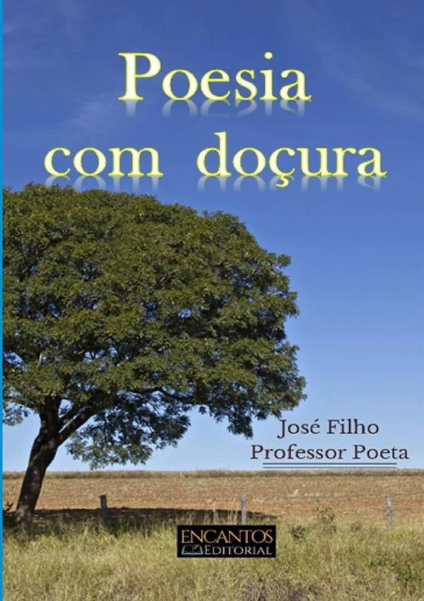 Poesia Com Doçura | Francisco José Cavalcante Vasconcelos Filho