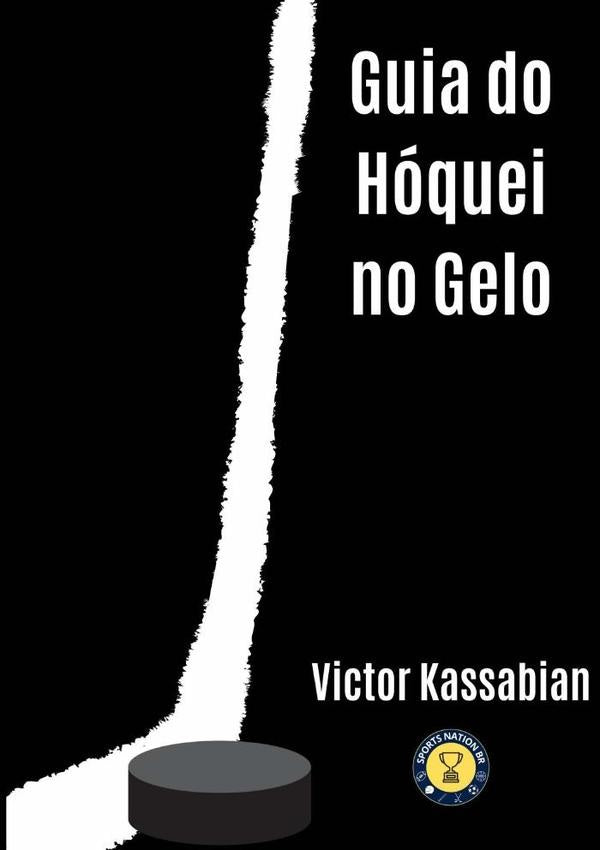 Guia Do Hóquei No Gelo | Victor Kassabian