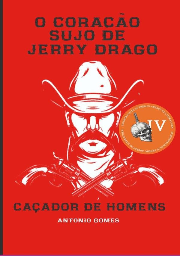 O Coração Sujo De Jerry Drago | Antônio Gomes