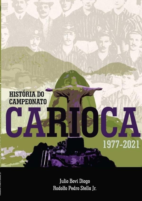 História Do Campeonato Carioca 1977 - 2021 | rodolfo Pedro Stella Junior, Bovi Diogo