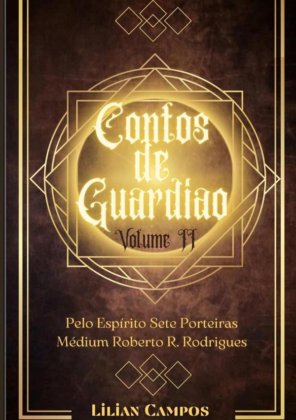 Contos De Guardião. Vol 2 | Lilian Campos