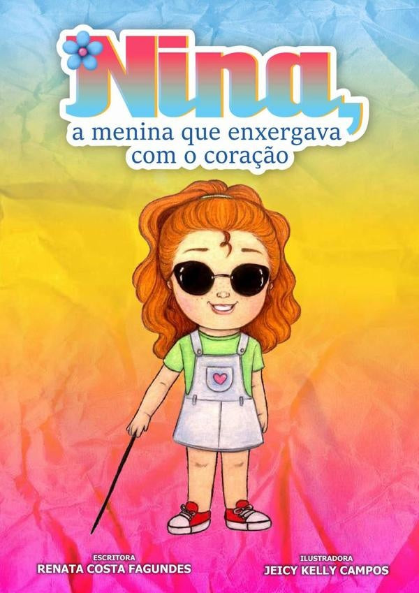 Nina, A Menina Que Enxergava Com O Coração | Renata Costa Fagundes