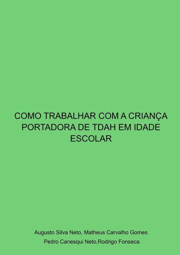 Como Trabalhar Com A Criança Portadora De Tdah Em Idade Escolar | Fonseca , rodrigo Fonseca Pedro Canesqui Neto ...