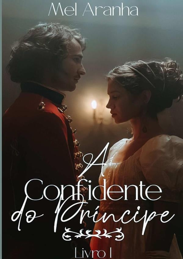 A Confidente Do Príncipe | Mel Aranha