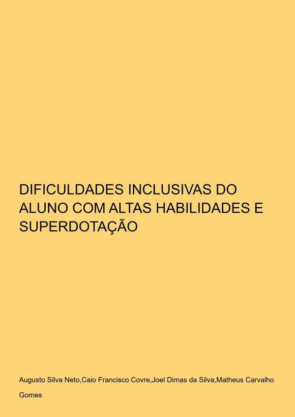 Dificuldades Inclusivas Do Aluno Com Altas Habilidades E Superdotação | Augusto matheus Carvalho Gomes joel Dimas Da S...