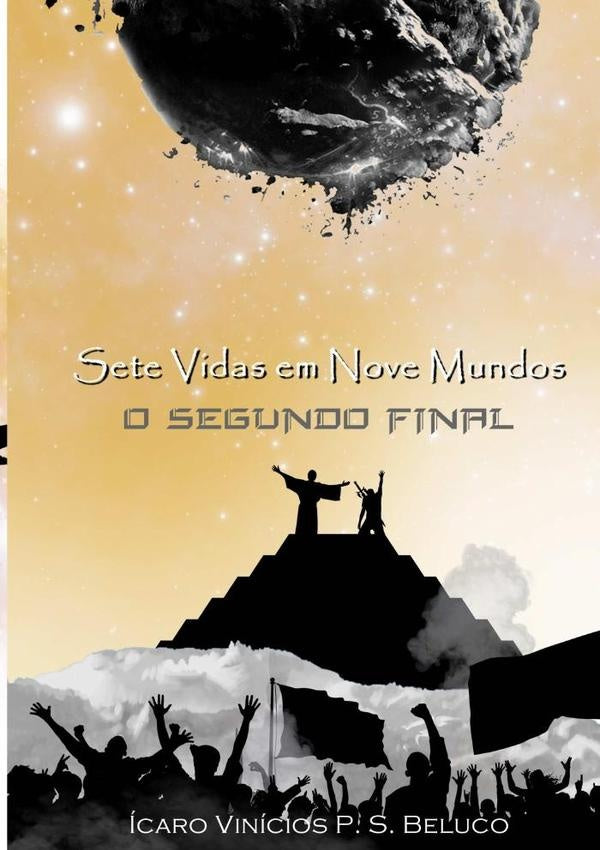 Sete Vidas Em Nove Mundos | Ícaro Vinícios P. S. Beluco