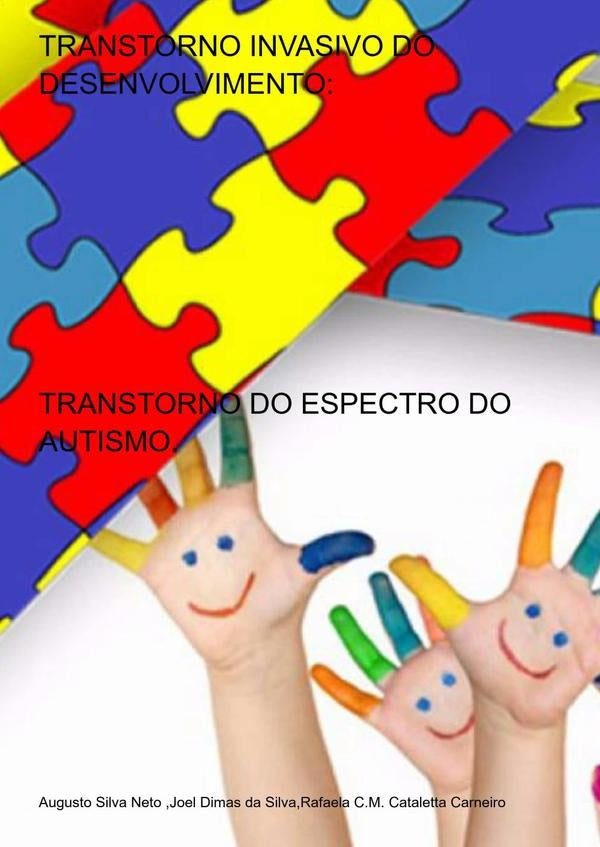 Transtorno Invasivo Do Desenvolvimento: | Augusto rafaela C.m. Cataletta Carneiro joel D...