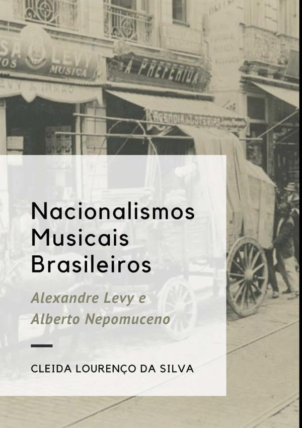 Nacionalismos Musicais Brasileiros | Cleida Lourenço Da Silva