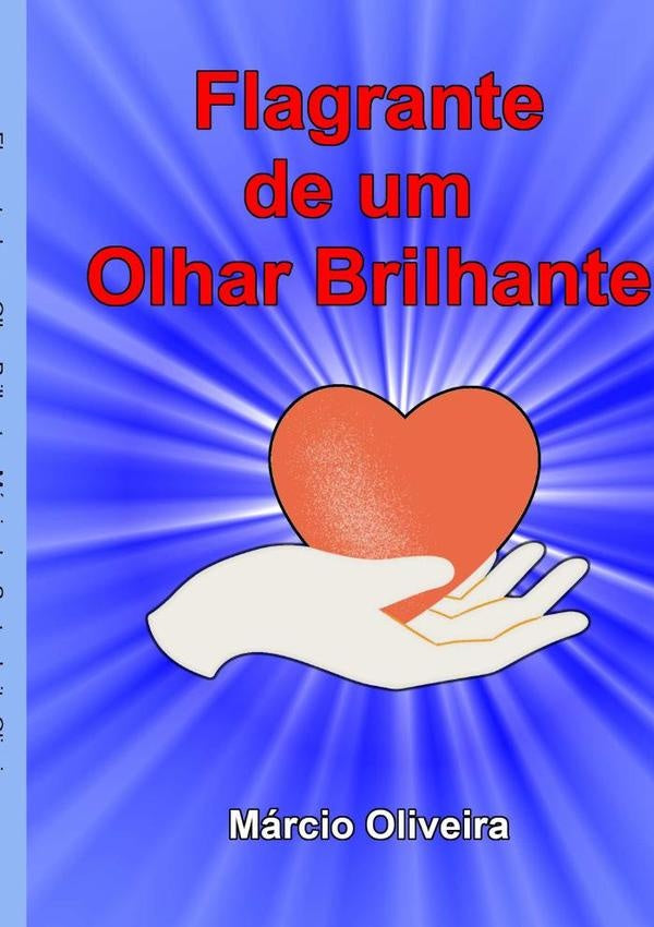 Flagrante De Um Olhar Brilhante | Márcio Oliveira
