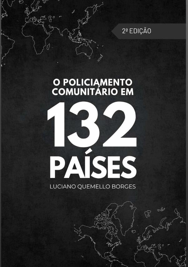O Policiamento Comunitário Em 132 Países | Luciano Quemello Borges