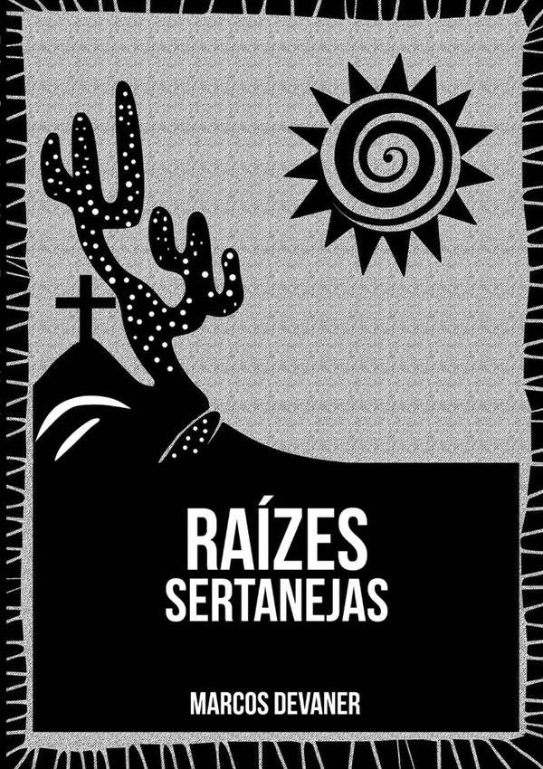 Raízes Sertanejas | Marcos Devaner Do Nascimento