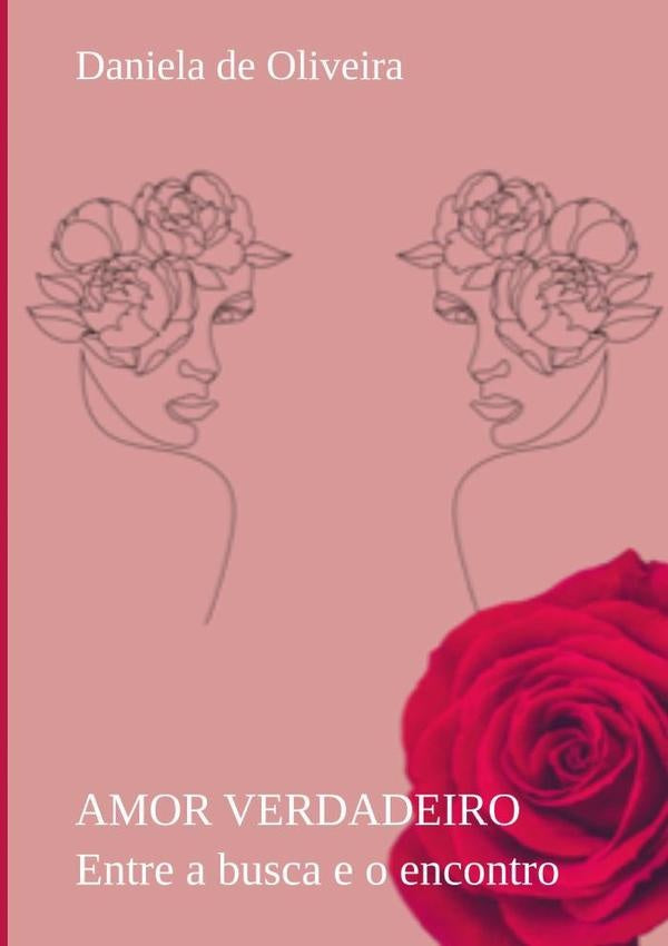 Amor Verdadeiro | Daniela De Oliveira