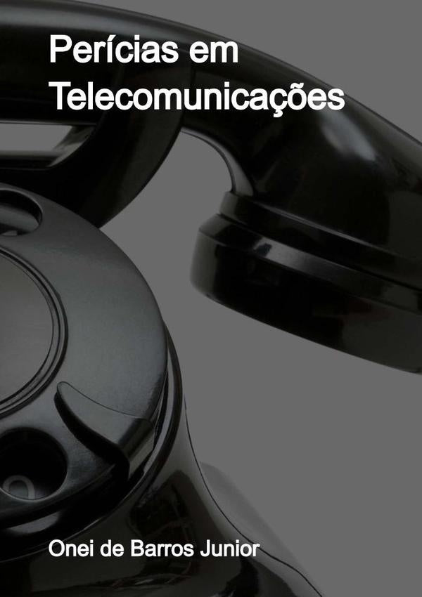 Perícias Em Telecomunicações | Onei De Barros Junior