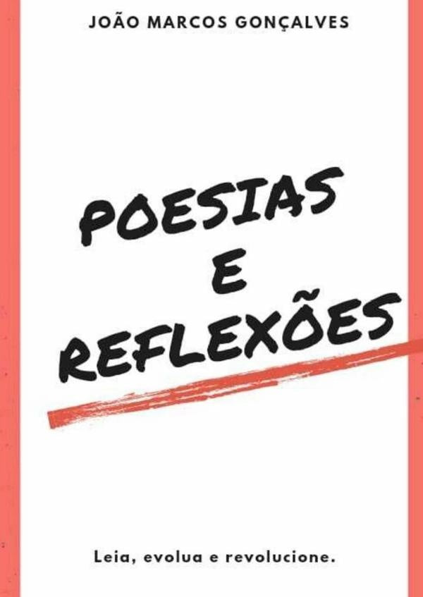 Poesias E Reflexões | João Marcos Gonçalves