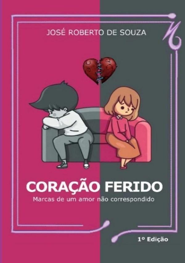 Coração Ferido | José Roberto De Souza