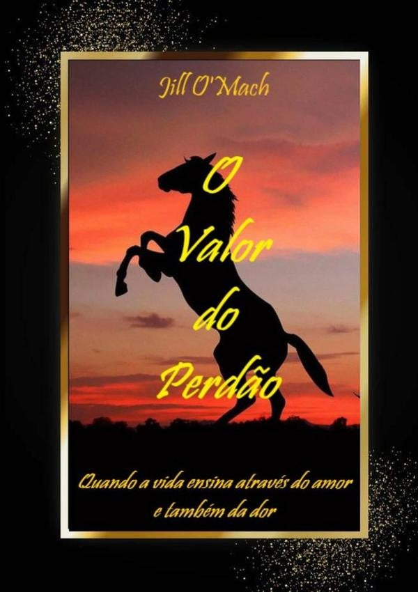 O Valor Do Perdão | Jill O'mach