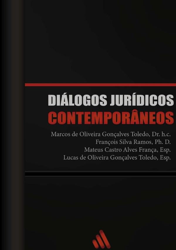 Diálogos Jurídicos Contemporâneos | Marcos De Oliveira Gonçalves Toledo, François ...