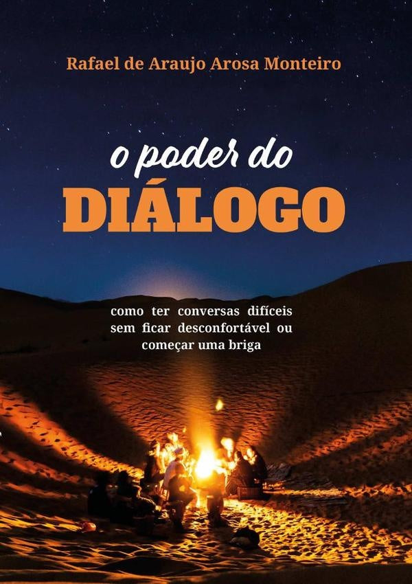 O Poder Do Diálogo | Rafael De Araujo Arosa Monteiro