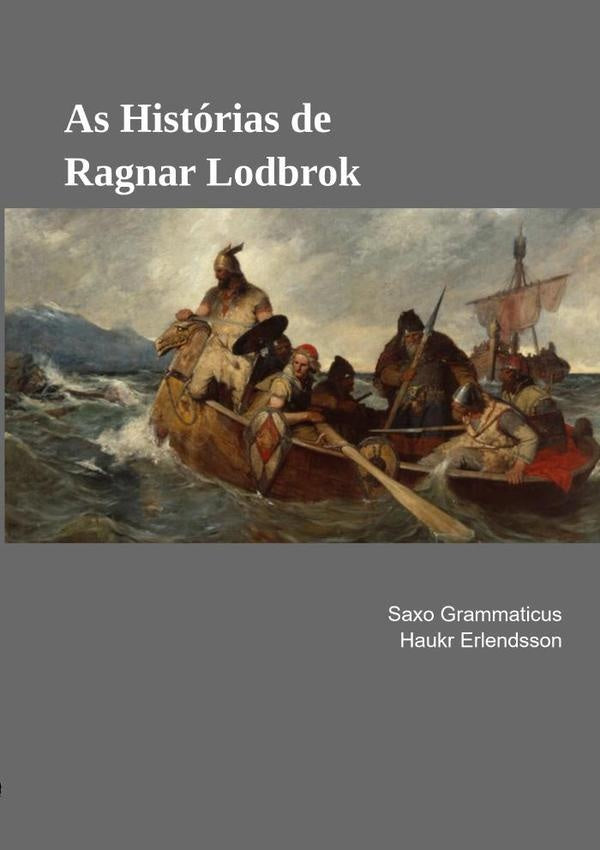 As Histórias De Ragnar Lodbrok | Saxo Grammaticus