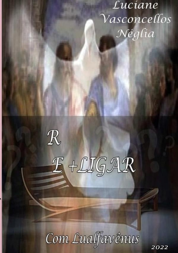 Re+ligar | Luciane Vasconcellos Neglia