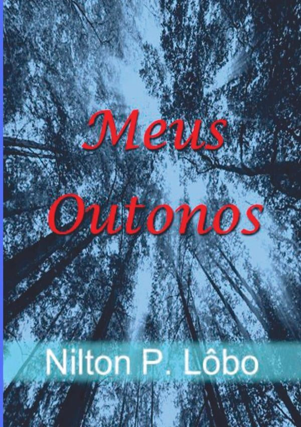 Meus Outonos | Nilton P. Lobo