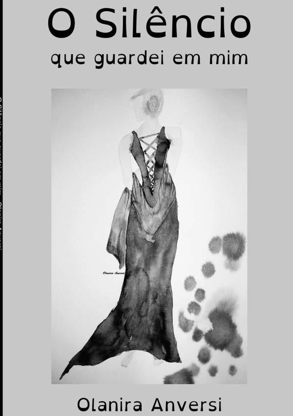 O Silêncio Que Guardei Em Mim | Olanira Anversi