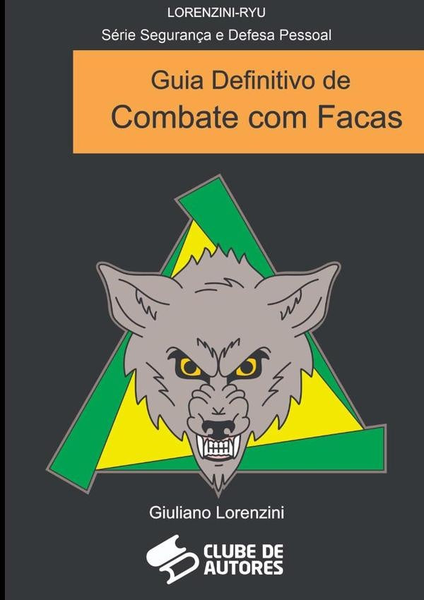 Guia Definitivo De Combate Com Facas | Giuliano Lorenzini