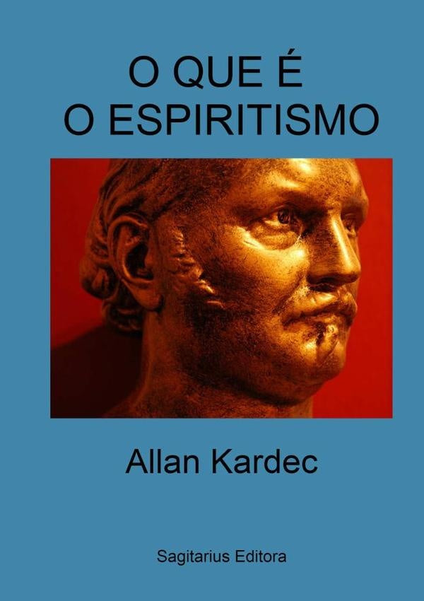 O Que É O Espiritismo | Allan Kardec