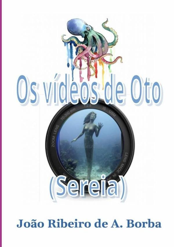 Os Vídeos De Oto | João Ribeiro De A. Borba