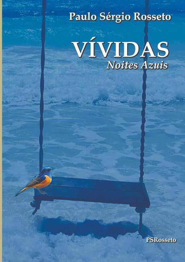 Vívidas Noites Azuis | Paulo Sérgio Rosseto