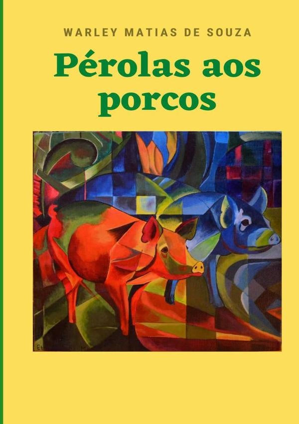 Pérolas Aos Porcos | Warley Matias De Souza