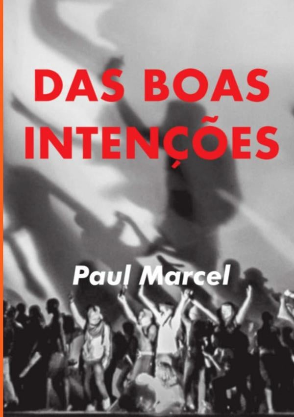 Das Boas Intenções | Paul Marcel