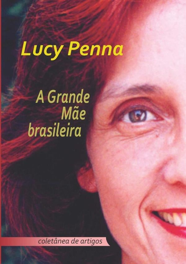 A Grande Mãe Brasileira | Lucy Penna