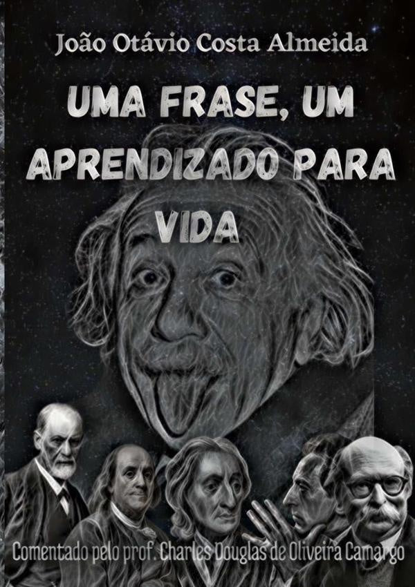 Uma Frase, Um Aprendizado Para Vida | João Otávio Costa Almeida, Otávio Costa Almeida