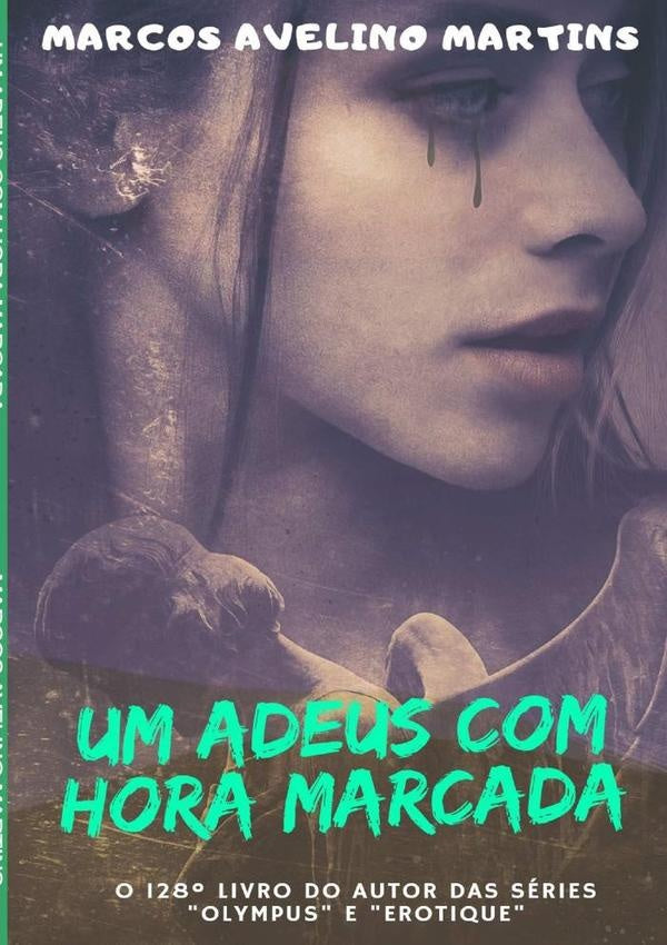 Um Adeus Com Hora Marcada | Marcos Avelino Martins