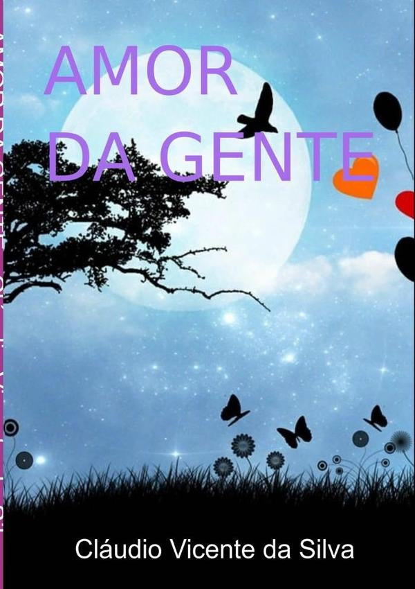 Amor Da Gente | Cláudio Vicente Da Silva