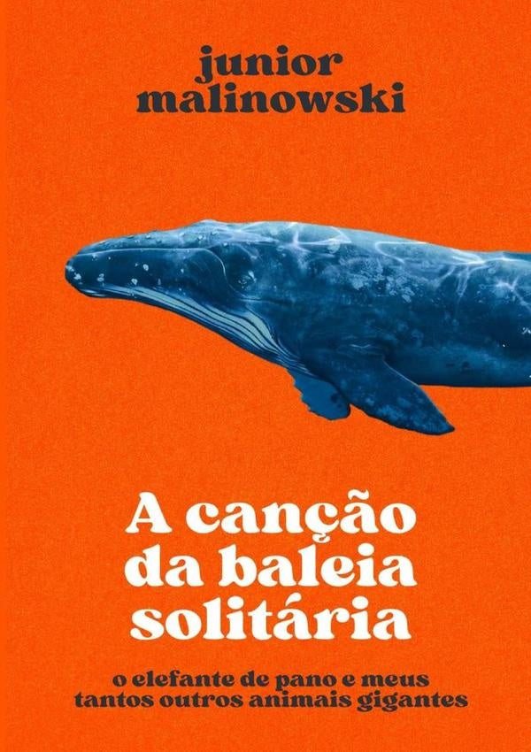 A Canção Da Baleia Solitária | Junior Malinowski