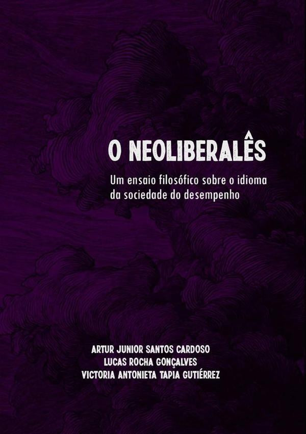 O Neoliberalês | Artur Lucas Rocha Gonçalves E Victória Antonie...