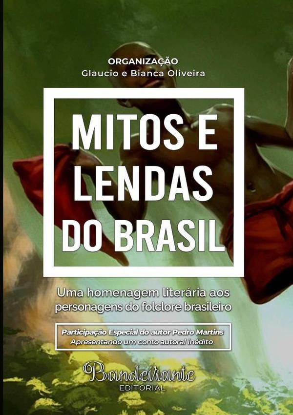 Mitos E Lendas Do Brasil | Glaucio Oliveira E Convidados