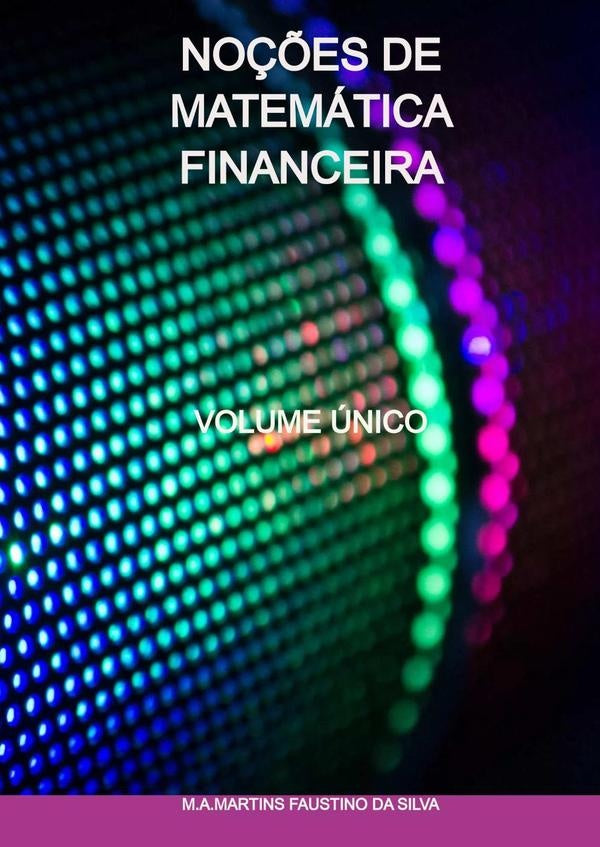 Noções De Matemática Financeira | M.a. Martins Faustino Da Silva